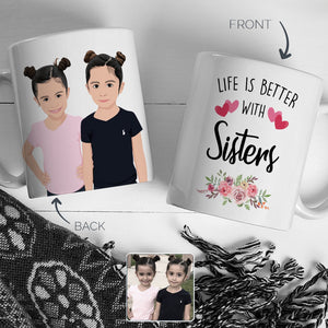 Life is Better with Sisters Mug Personalized